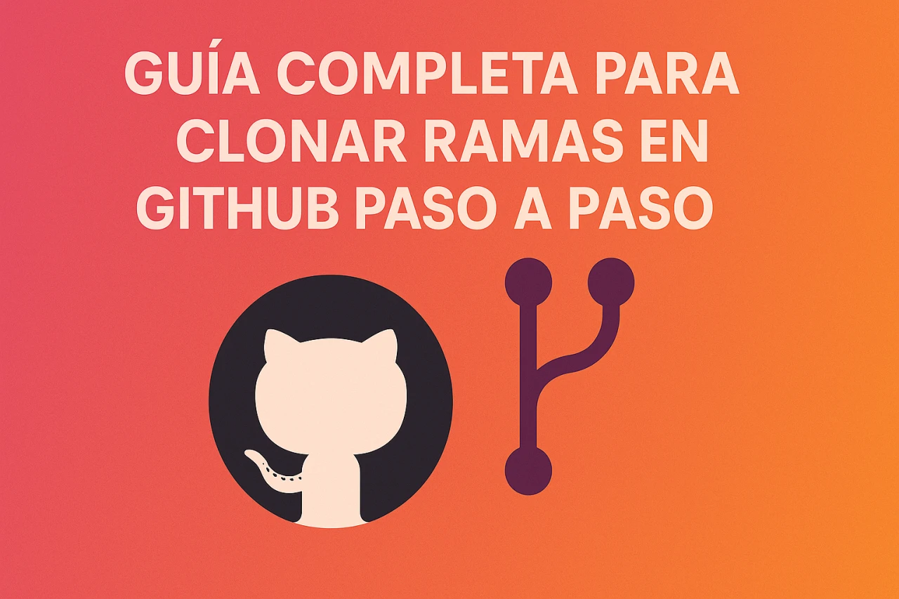 Guía completa para clonar ramas en GitHub paso a paso