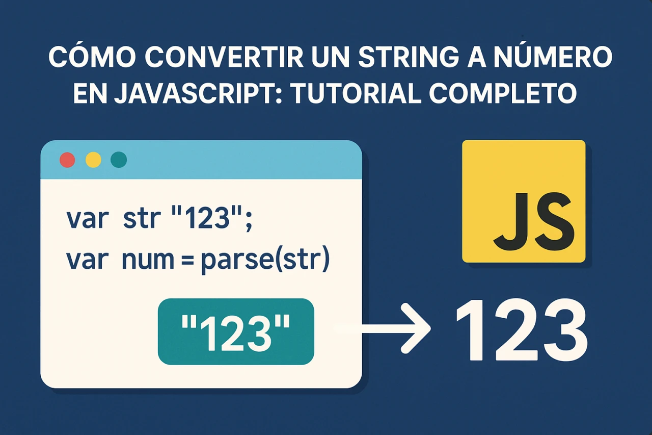 Cómo convertir un string a número en JavaScript: Tutorial completo