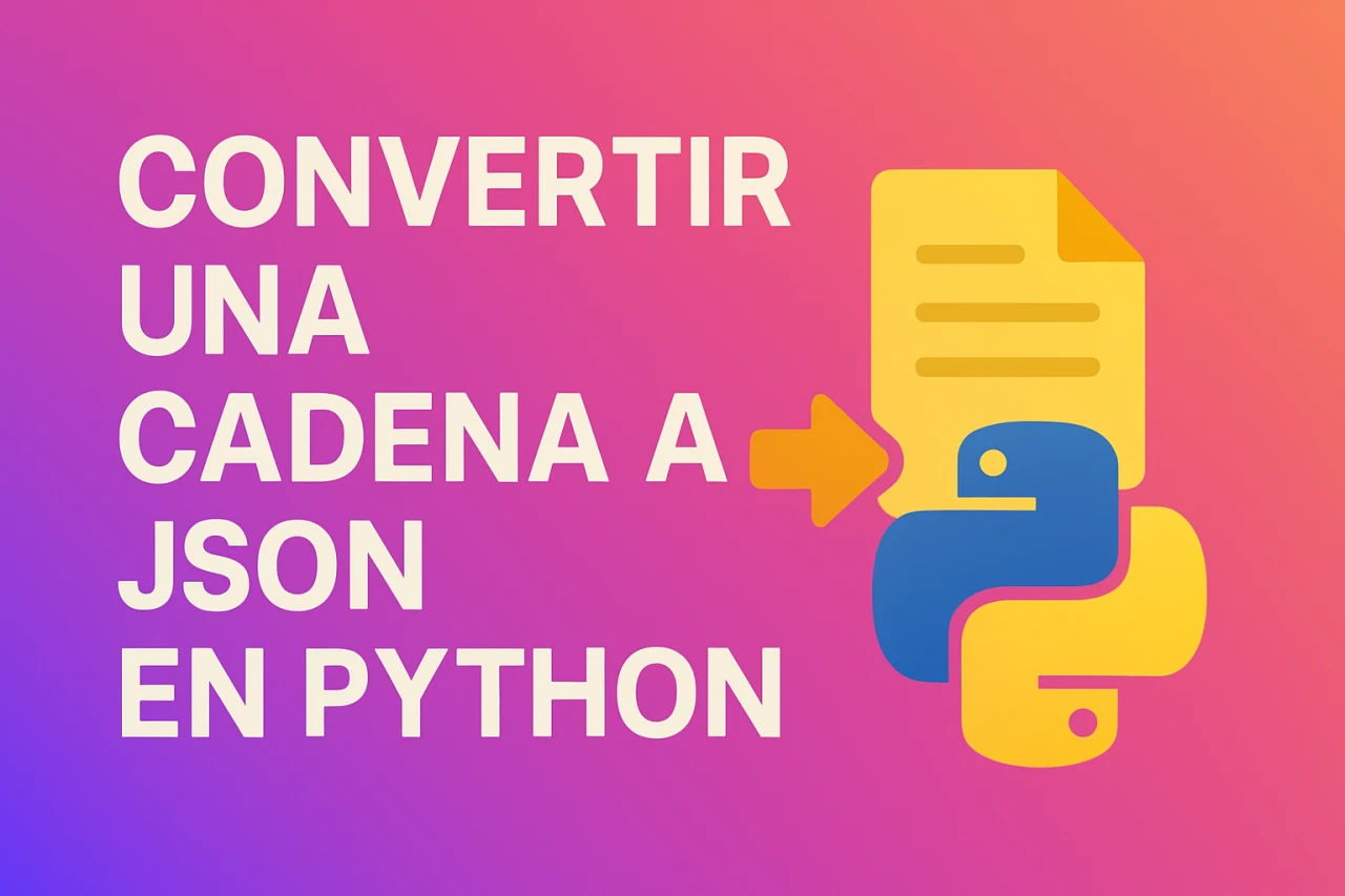 Python JSON: cómo convertir una cadena a JSON