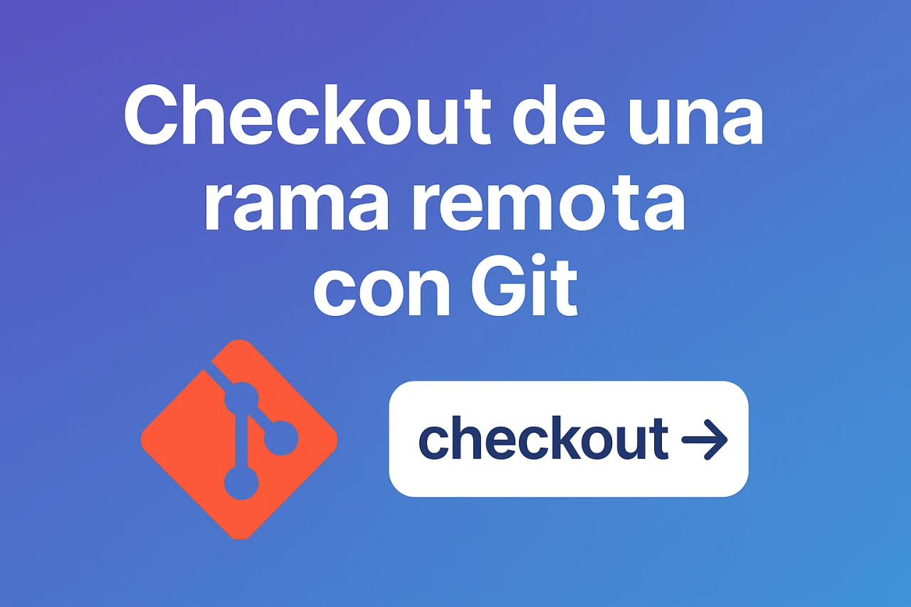 Tutorial de Git para hacer checkout de una rama remota: Paso a paso