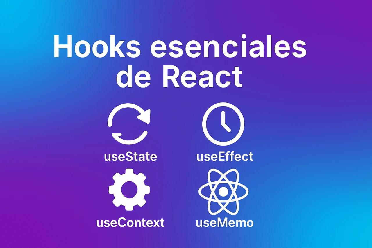 Domina los Hooks esenciales de React: Potencia tus aplicaciones
