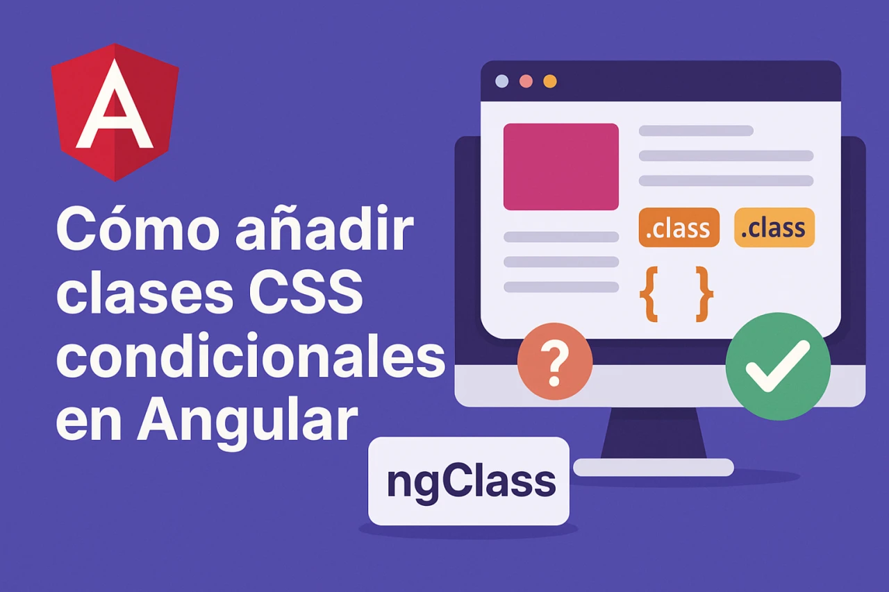 Cómo añadir clases CSS condicionales en Angular: Ejemplo y guía fácil