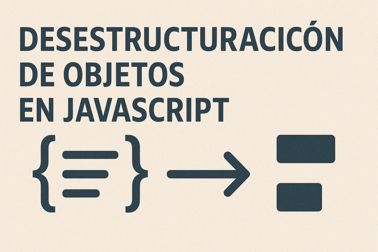 Desestructuración de objetos y sintaxis Spread: optimiza tu JavaScript