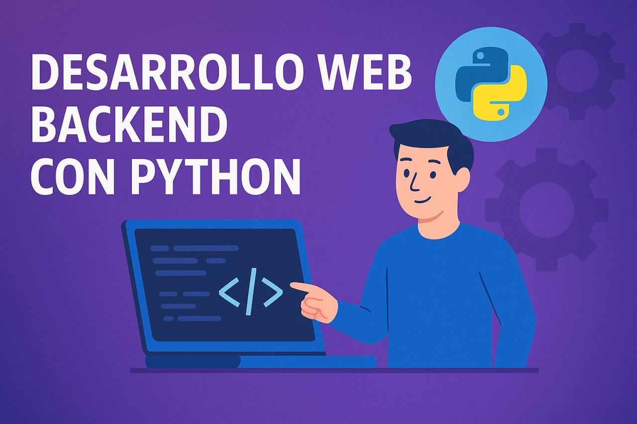 Desarrollo web backend con Python: Curso completo y práctico
