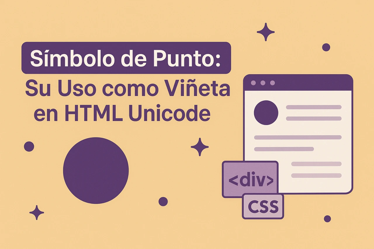 Simbolo de Punto: Su Uso como Viñeta en HTML Unicode