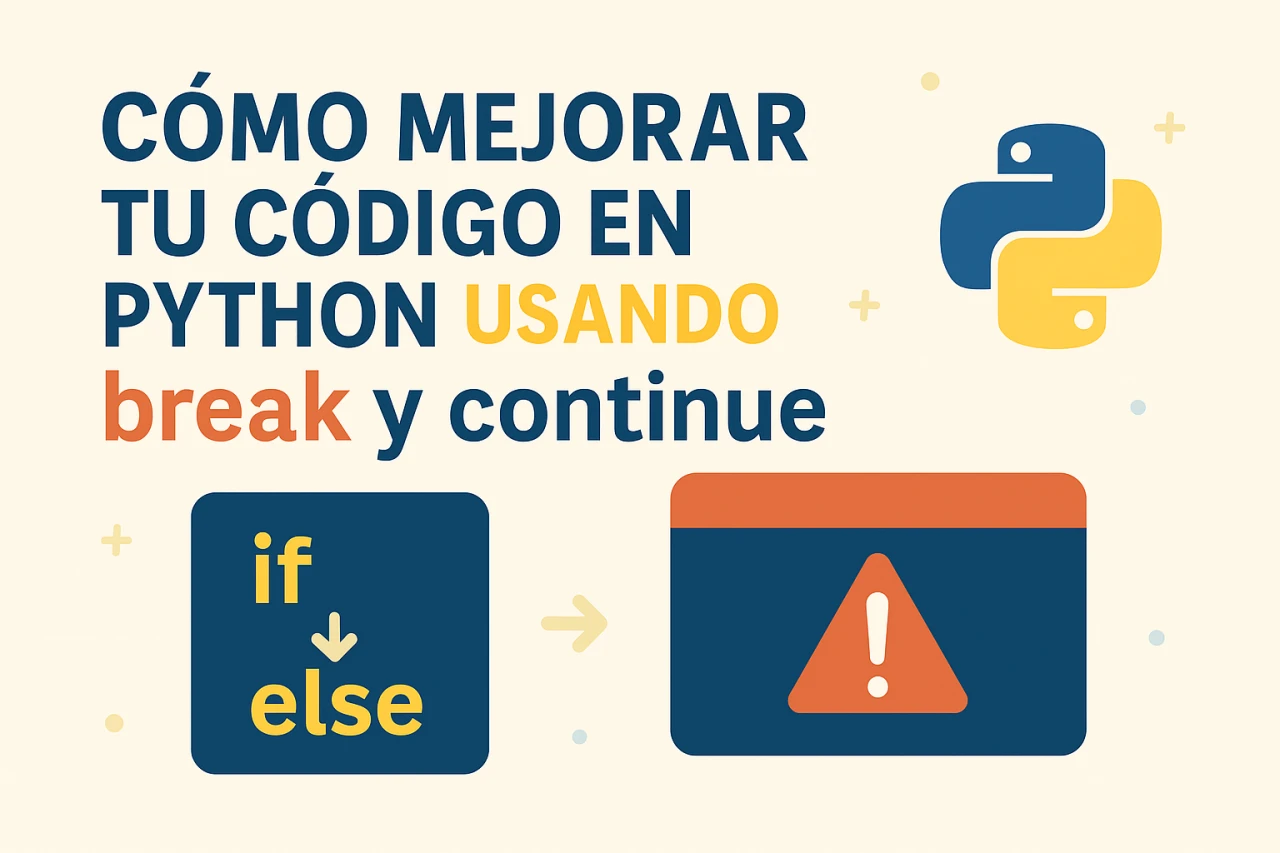 Cómo mejorar tu código en Python usando break y continue: tips útiles