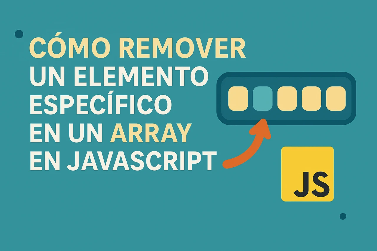 Cómo remover un elemento específico en un array en JavaScript