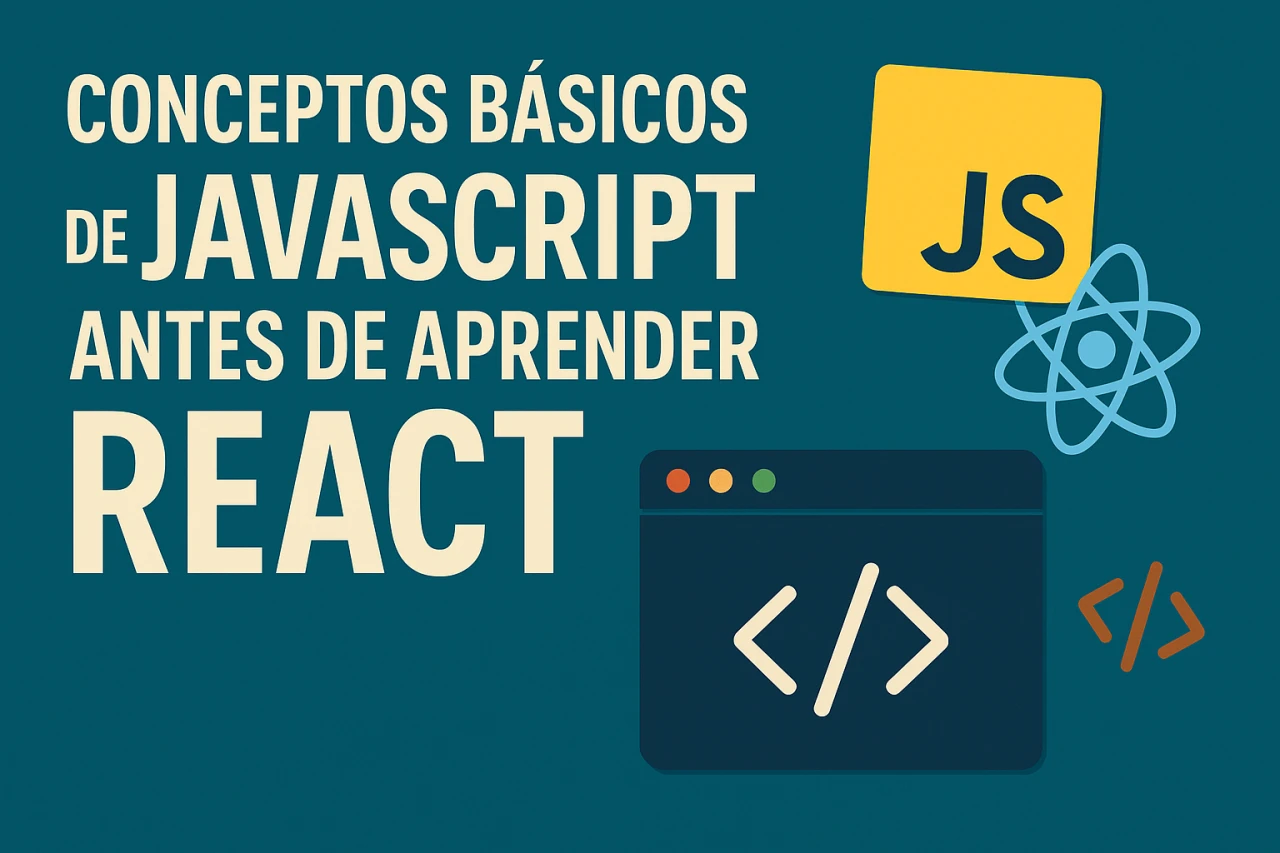 Conceptos básicos de JavaScript antes de aprender React: una guía útil
