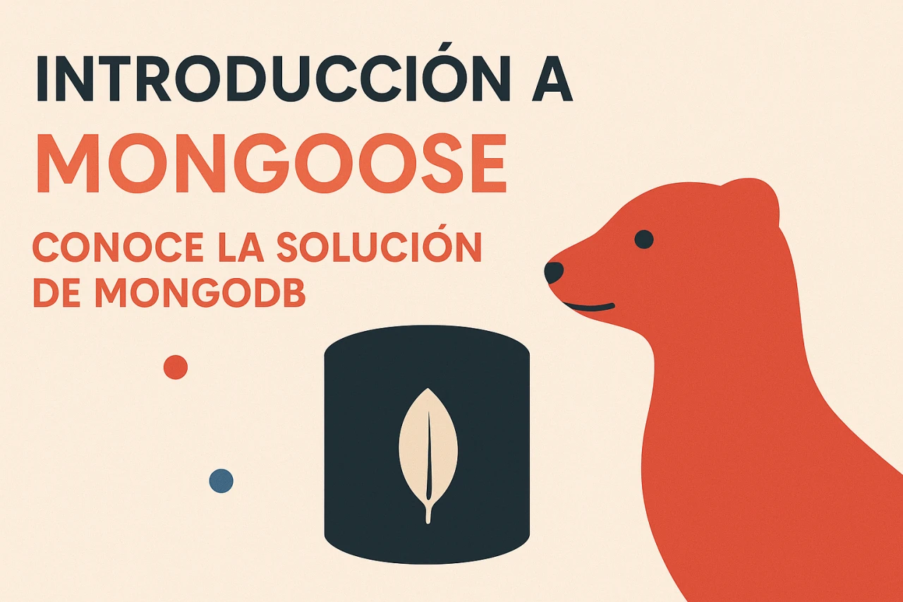 Introducción a Mongoose: Conoce la solución de MongoDB