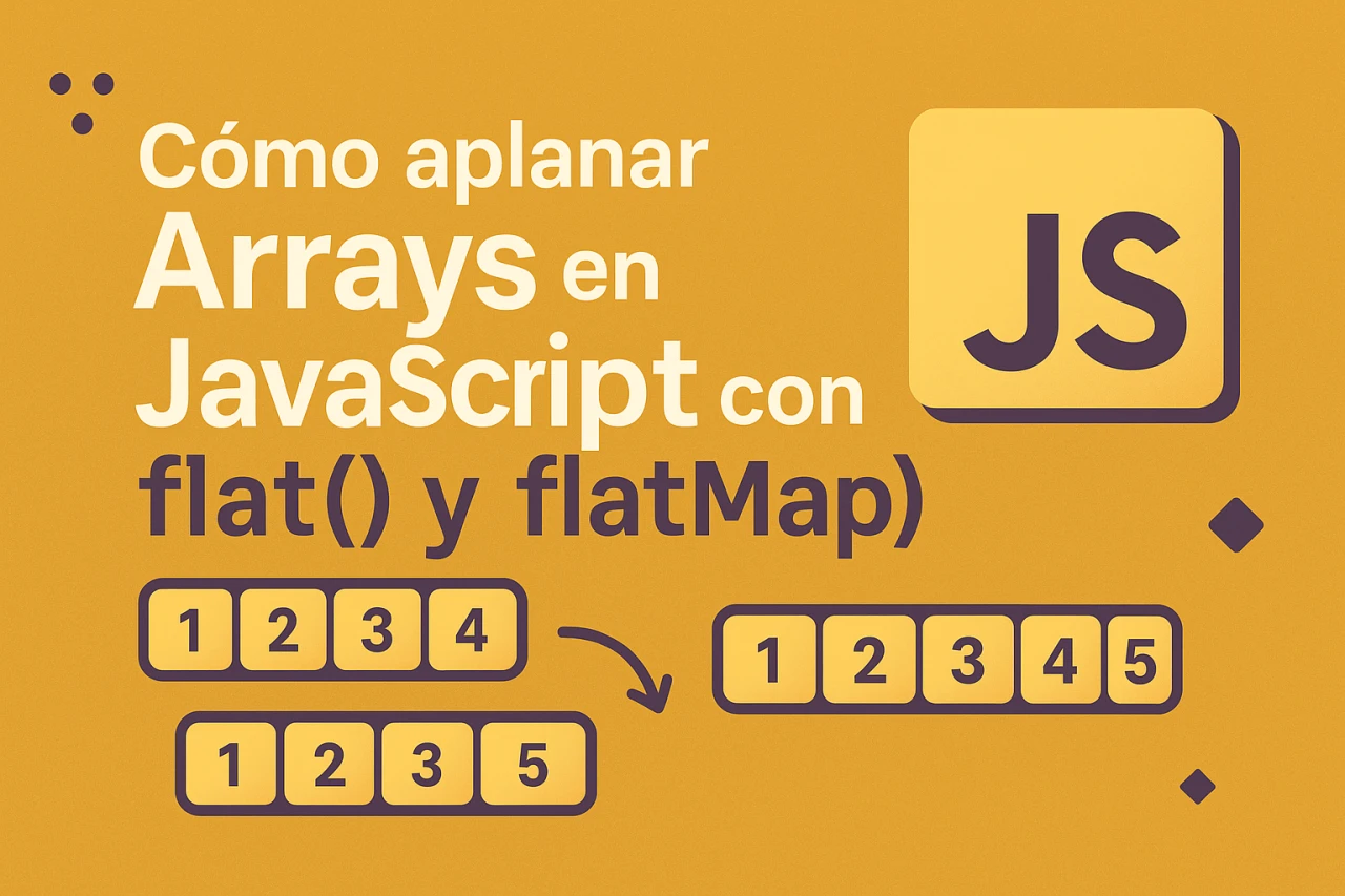 Título: Cómo aplanar Arrays en JavaScript con flat() y flatMap()