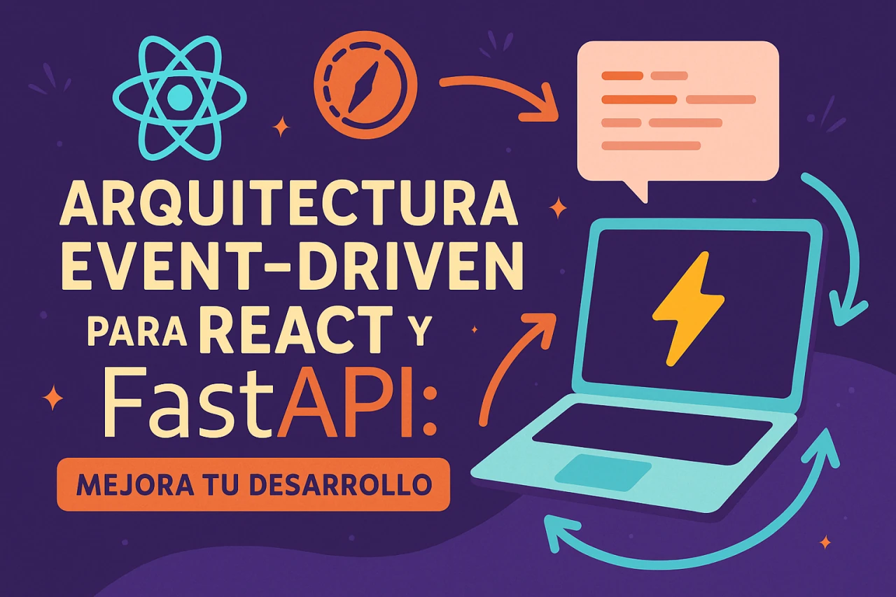 Arquitectura Event-Driven para React y FastAPI: Mejora tu desarrollo