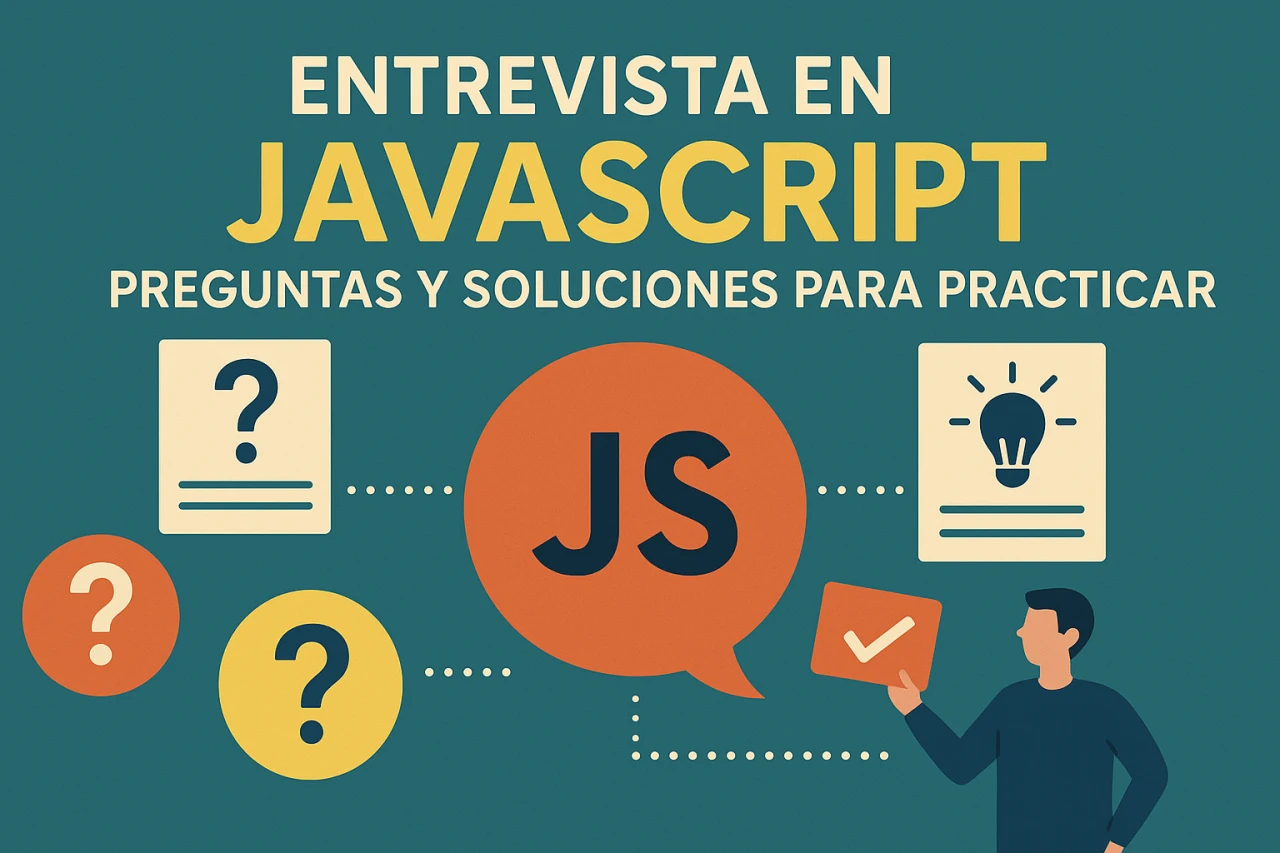 Entrevista en JavaScript: Preguntas y soluciones para practicar