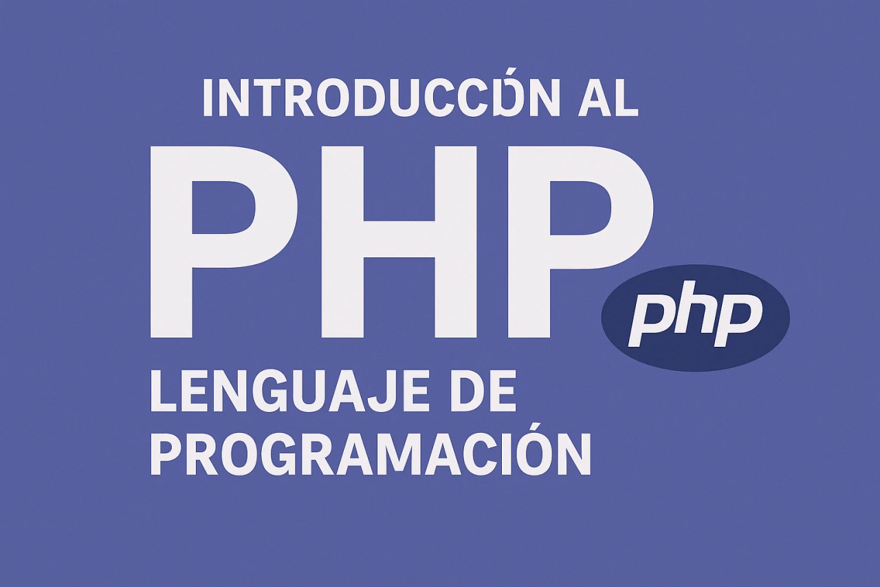Introducción al lenguaje de programación PHP: Todo lo que debes saber
