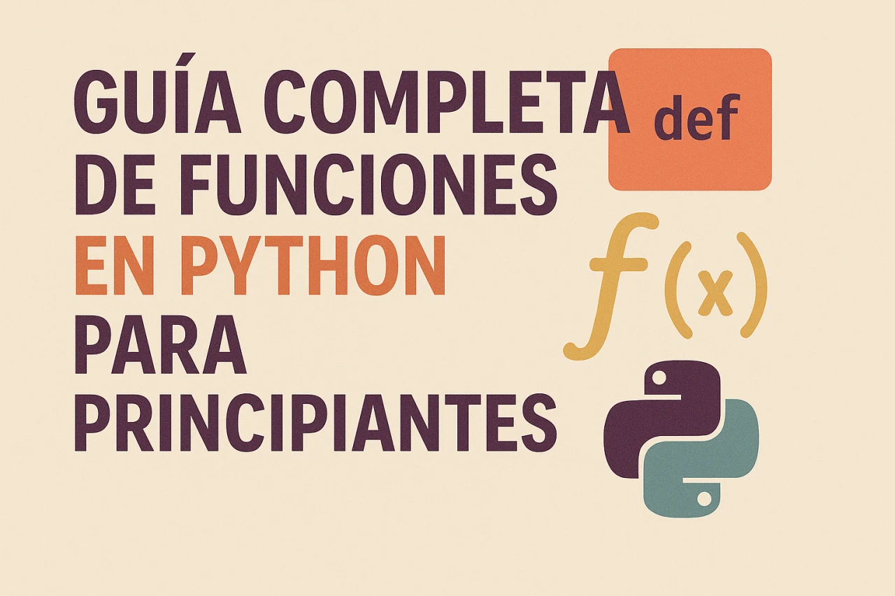 Guía Completa de Funciones en Python para Principiantes